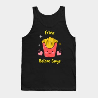 Fries Before Guys  Food Humor, French Fry Tank Top